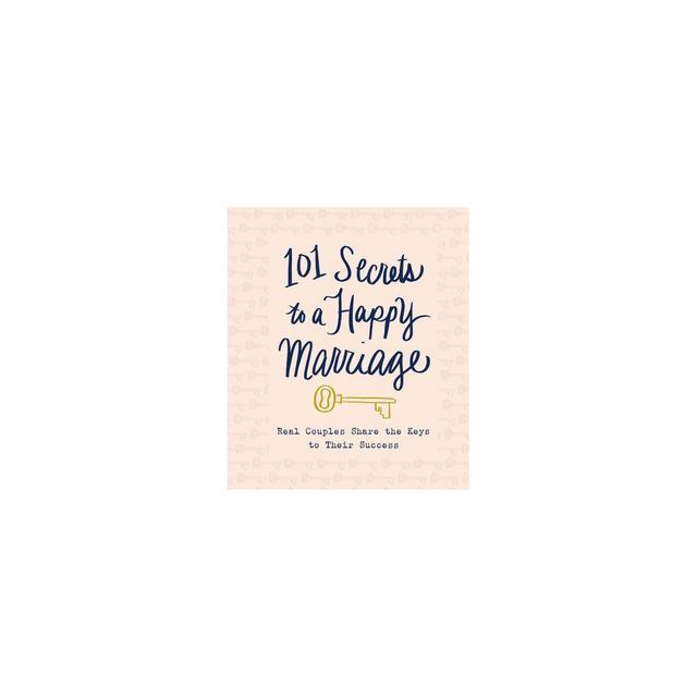 101 Secrets to a Happy Marriage - by Thomas Nelson (Hardcover)