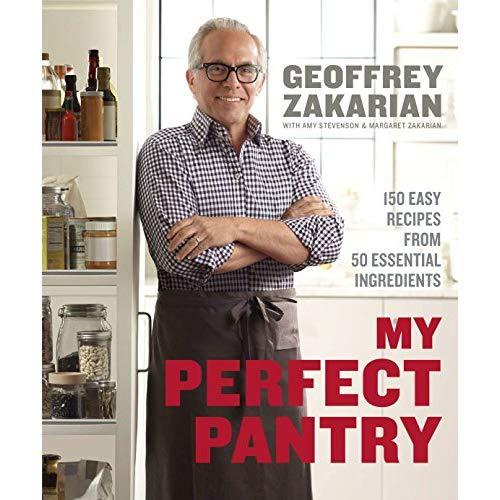 My Perfect Pantry: 150 Easy Recipes from 50 Essential Ingredients: A Cookbook