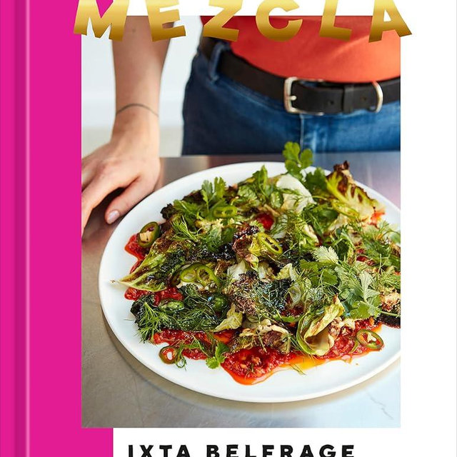Mezcla: Recipes to Excite [A Cookbook]