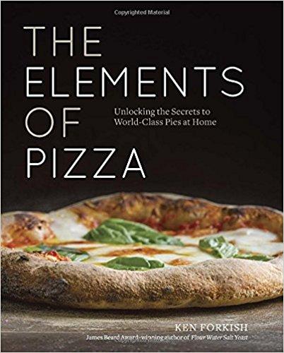 The Elements of Pizza: Unlocking the Secrets to World-Class Pies at Home                    Hardcover                                                                                                                                                        – April 19, 2016