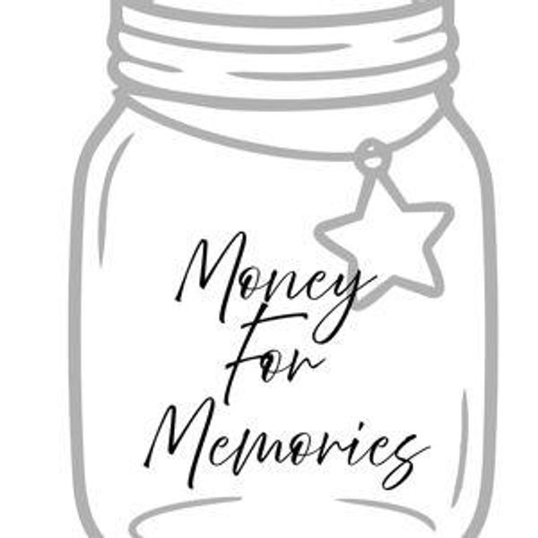 Money for Memories
