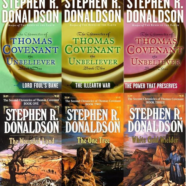 The First AND Second Chronicles of Thomas Covenant (Lord Foul's Bane, The Illearth War, The Power That Preserves, The Wounded Land, The One Tree, White Gold Wielder)