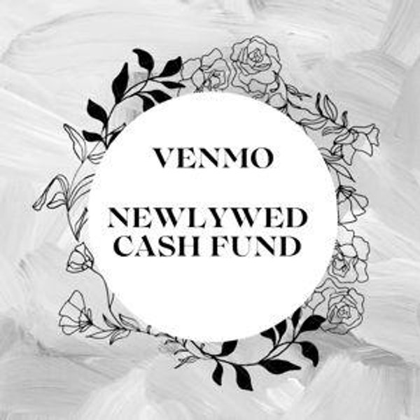 Our Newlywed Fund (Venmo)