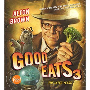 Good Eats 3: The Later Years