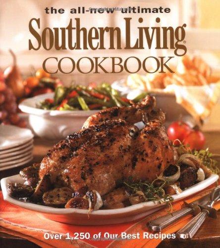 The All New Ultimate Southern Living Cookbook (Southern Living (Hardcover Oxmoor))