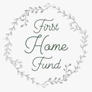 First Home Fund