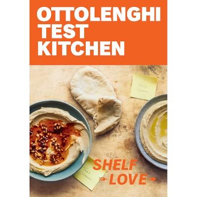 Ottolenghi Test Kitchen: Shelf Love: Recipes to Unlock the Secrets of Your Pantry, Fridge, and Freezer
