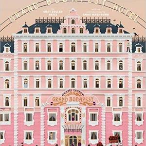 The Wes Anderson Collection: The Grand Budapest Hotel                    Hardcover                                                                                                                                                        – February 10, 2015