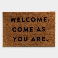 Welcome. Come As You Are. - Coir Doormat 24"x36"