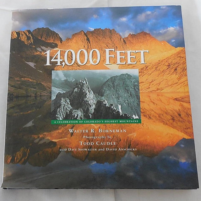 14,000 Feet: A Celebration of Colorado's Highest Mountains