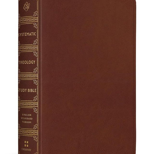 ESV Systematic Theology Study Bible: Theology Rooted in the Word of God (TruTone, Chestnut)