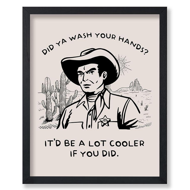 Poster Master Did Ya Wash Your Hands Poster - Retro Cowboy Print - Western Art - Trendy Art - Humorous Bathroom Wall Decor - Funny Guest Bath Decoration - Powder Room Decor - 8x10 UNFRAMED Wall Art
