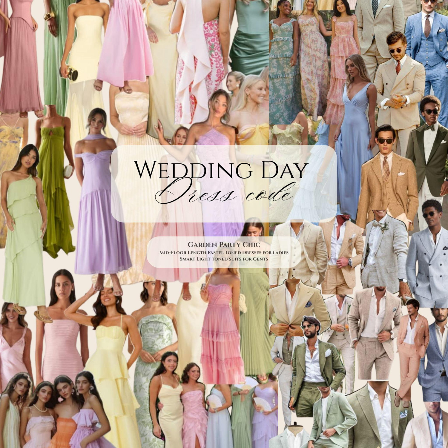 Wedding Day- Garden Party Spring Chic- Floor length or Midi Dresses, lighter colours, florals & textures encouraged. Please avoid white and light blues.