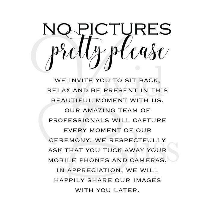 Please know that our ceremony will be unplugged.  
Have fun with your phone at the reception just not the ceremony.