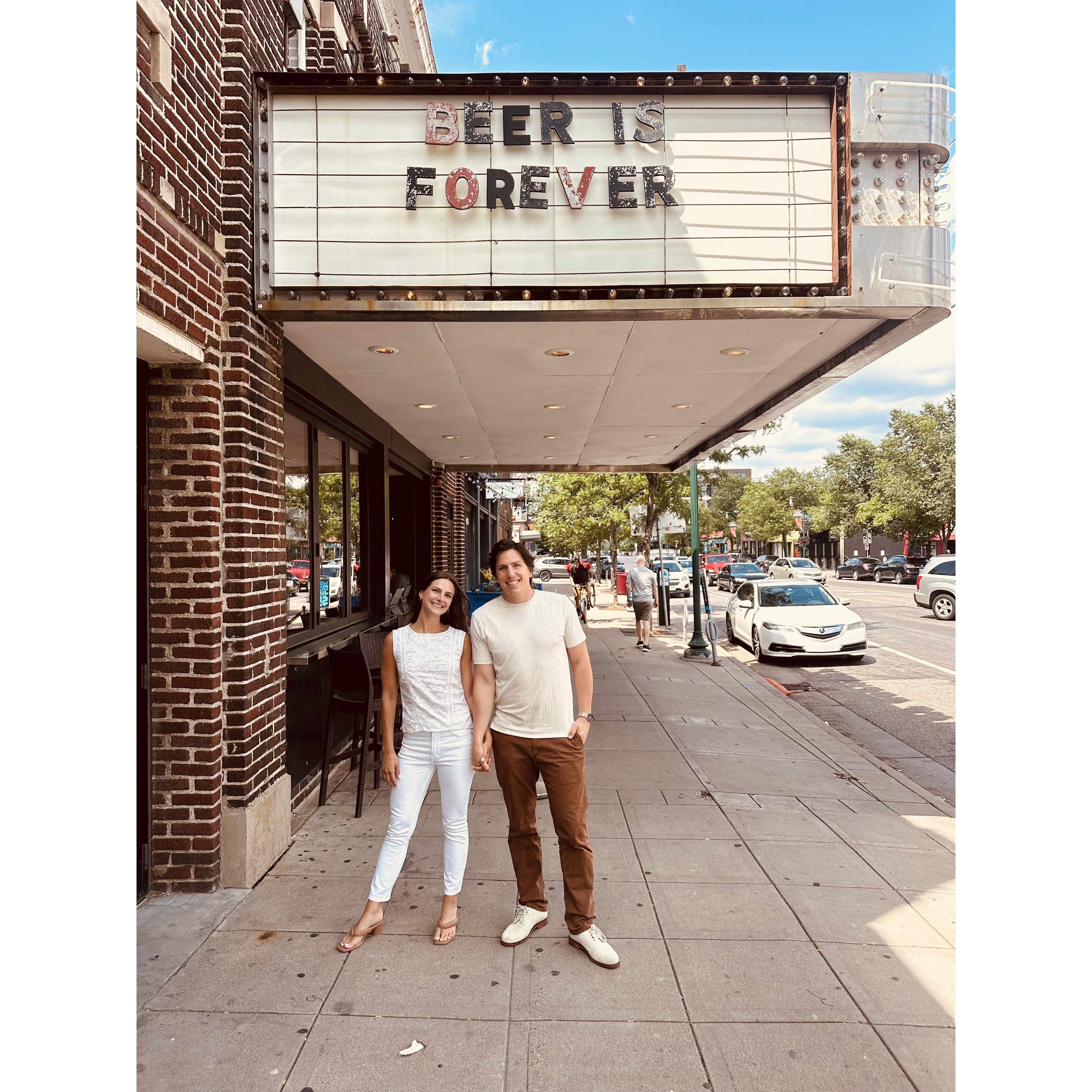 Our first date spot! Beer IS forever...and now, so are we!