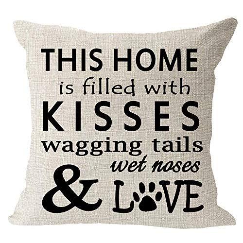 This home is filled with kisses wagging tail wet nose love dog paws cotton Linen Square Throw Pillow Case Decorative Cushion Cover Pillowcase Sofa 18"x 18"