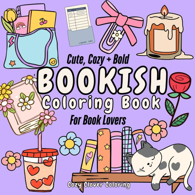 Bookish Coloring Book For Adults and Teen Book Lovers: Bold & Easy, Relaxing Cozy Coloring Book Lover Gift for Readers Featuring Cute Bookish Merch, ... Gift for Women, Book Club & Cozy Girls