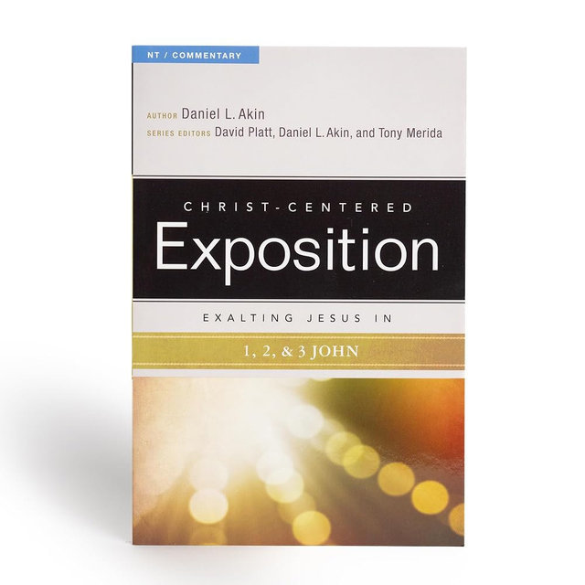Exalting Jesus in 1,2,3 John (Christ-Centered Exposition Commentary)
