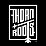 THORN + ROOTS