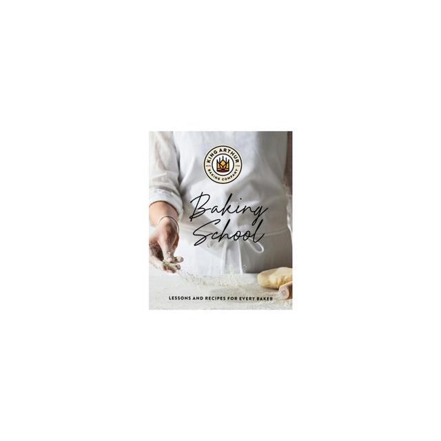 The King Arthur Baking School - by King Arthur Baking Company