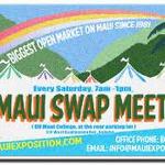 Maui Swap Meet (Flee market for fruit and local products) (Saturday 7/30 @ 8:00am - 12:00pm)