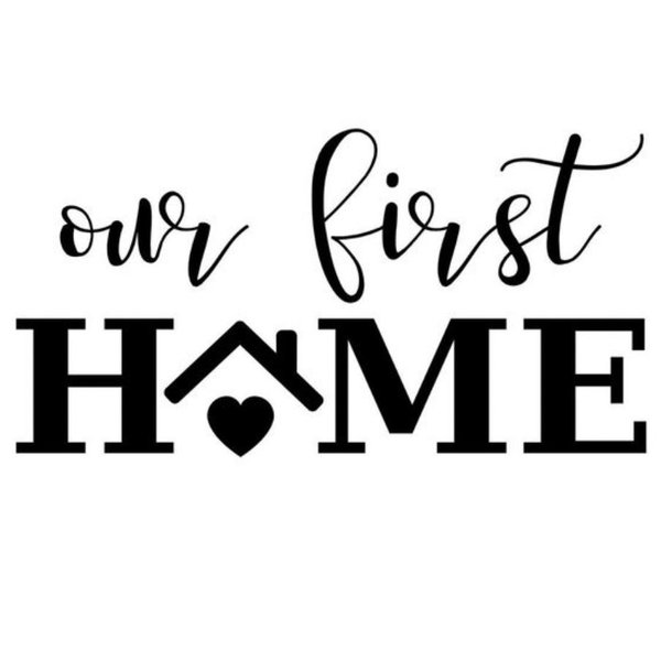 Our First Home