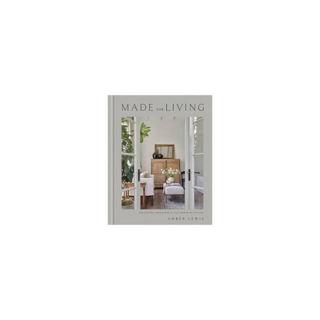 Made for Living - by Amber Lewis & Cat Chen (Hardcover)