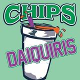 Chips Daiquiris