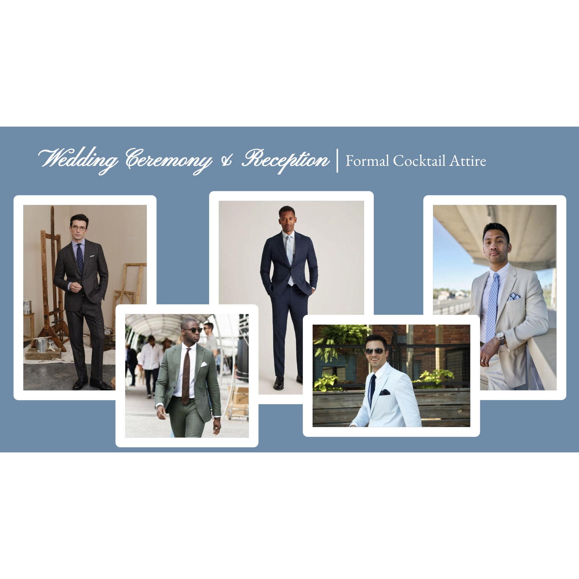 Formal Cocktail Attire entails suit and tie for men.