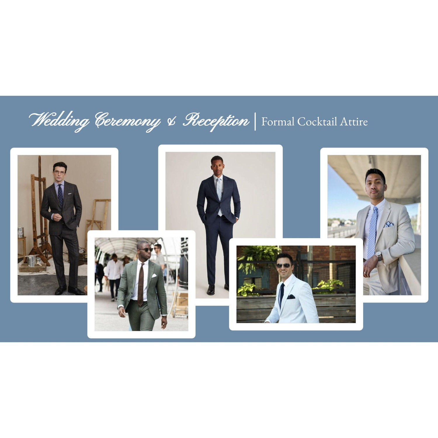Formal Cocktail Attire entails suit and tie for men.