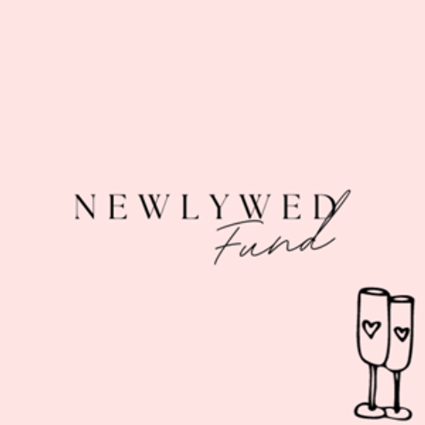 Our Newlywed Fund