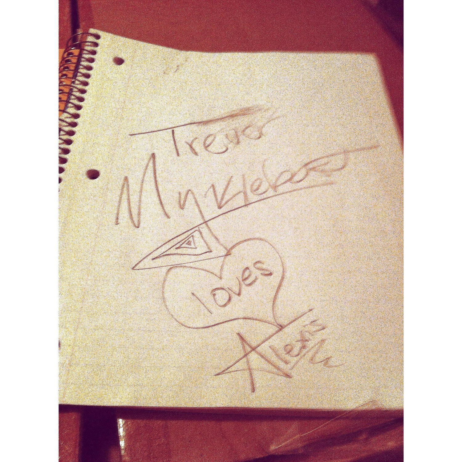 Trevor always left Alexis little love notes in her school notebooks.... and still continues to <3 .