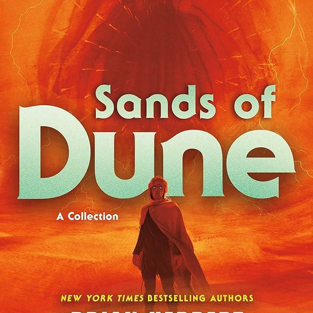 Sands of Dune: Novellas from the Worlds of Dune (Dune, 11)
