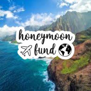 Our Honeymoon Fund