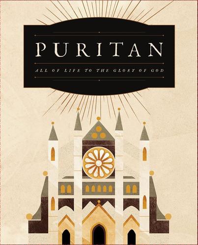 Puritan: All of Life to the Glory of God DELUXE EDITION