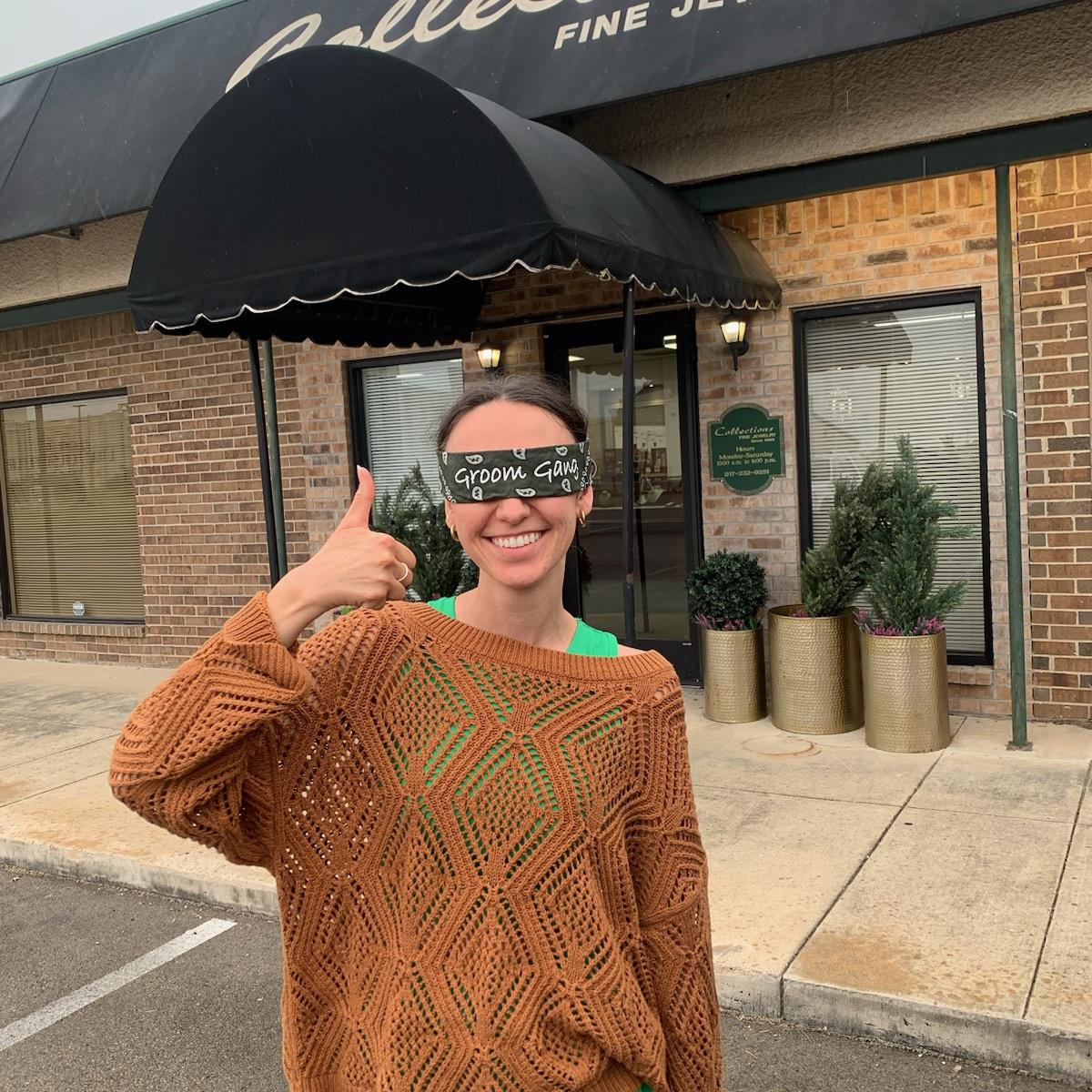 Tay didn’t want me to run my “errands” (aka picking out the diamond) without her, so I had to blindfold her all the way to the jeweler.