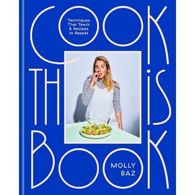Cook This Book by Molly Baz