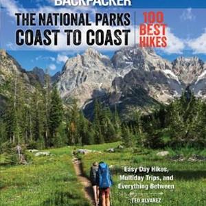 FalconGuides   Backpacker The National Parks Coast to Coast: 100 Best Hikes