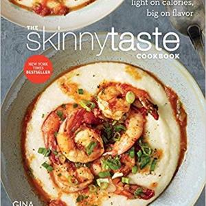 The Skinnytaste Cookbook: Light on Calories, Big on Flavor