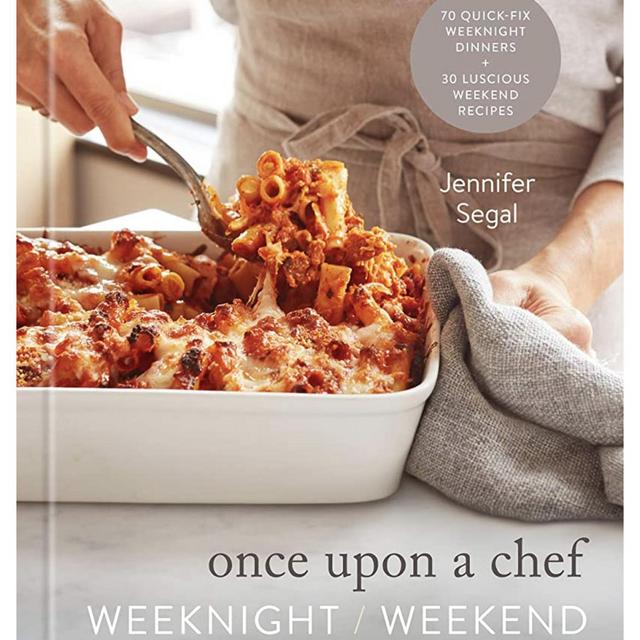 Once Upon a Chef: Weeknight/Weekend: 70 Quick-Fix Weeknight Dinners + 30 Luscious Weekend Recipes: A Cookbook