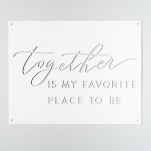 Favorite place to be Sign