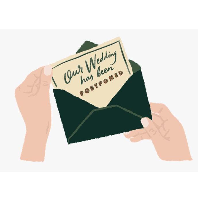 We've taken the sad but necessary decision to cancel our wedding due to COVID-19. We’re still figuring things out and will keep you posted on any decisions. So sorry to miss seeing you all in May.
