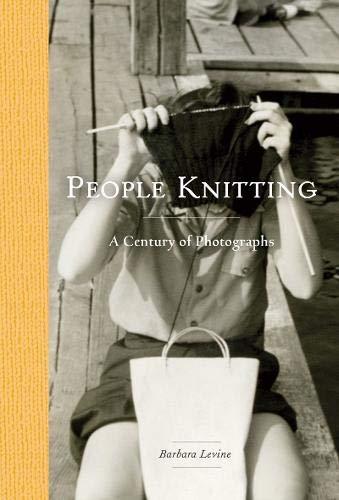 People Knitting: A Century of Photographs