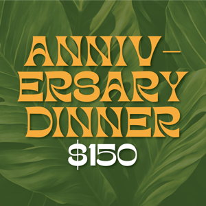 Anniversary Dinner - $150
