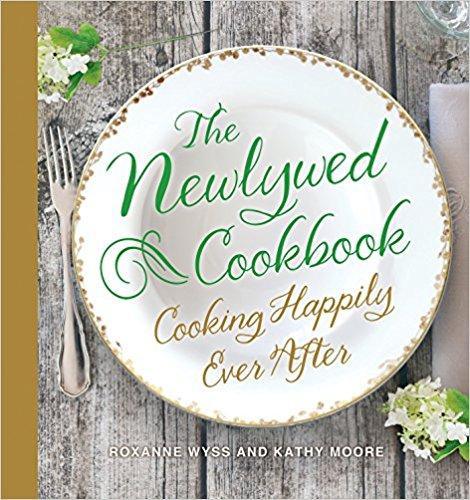 The Newlywed Cookbook: Cooking Happily Ever After                                Hardcover                                                                                                                                                                                – December 30, 2014