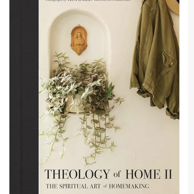 Theology of Home II: The Spiritual Art of Homemaking