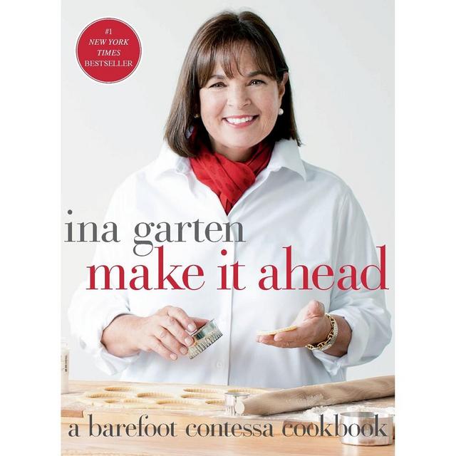 Barefoot Contessa: Make It Ahead by Ina Garten