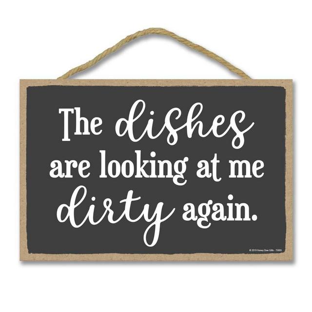 Honey Dew Gifts Kitchen Decor, The Dishes are Looking at Me Dirty Again 7 inch by 10.5 inch Hanging Wall Art, Funny Inappropriate Sign Home Decor