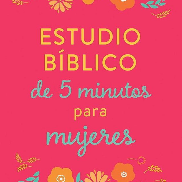 Estudio biblico de 5 minutos para mujeres (Spanish Edition)
