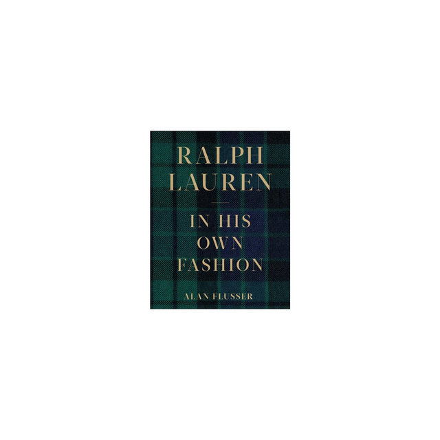 Ralph Lauren: In His Own Fashion - by Alan Flusser